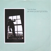 Pale Shelter - Tears for Fears