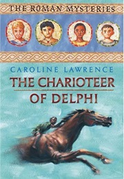 The Charioteer of Delphi (Caroline Lawrence)