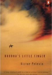 Buddha&#39;s Little Finger (Victor Pelevin)