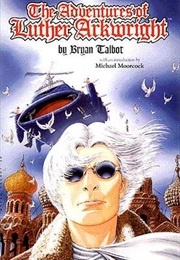 The Adventure of Luther Arkwright (Bryan Talbot)