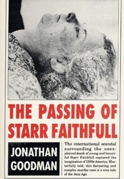 The Passing of Starr Faithful (Jonathan Goodman)