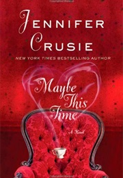 Maybe This Time (Jennifer Crusie)