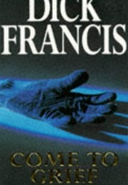 Come to Grief (Dick Francis)