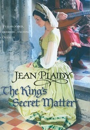 The King&#39;s Secret Matter (Jean Plaidy)
