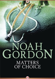 Matters of Choice (Noah Gordon)