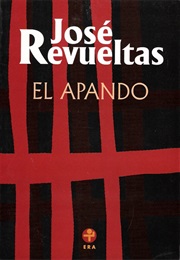 El Apando (José Revueltas)