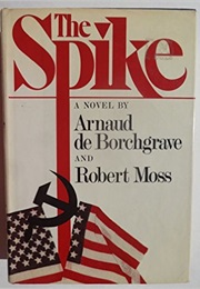 The Spike (Arnaud De Borchgrave)