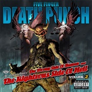 Five Finger Death Punch- The Wrong Side of Heaven and the Right Side of Hell (Volume 2)