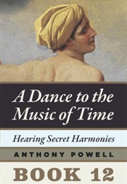 A Dance to the Music of Time: Hearing Secret Harmonies (Anthony Powell)