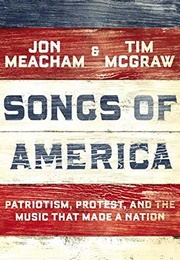 Songs of America: Patriotism, Protest, and the Music That Made a Nation (Jon Meacham, Tim McGraw)