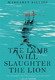 The Lamb Will Slaughter the Lion (Margaret Killjoy)
