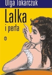 Lalka I Perła [The Doll and the Pearl] (Olga Tokarczuk)