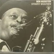 Stormy Weather – Ben Webster (1201 Music, 1965)