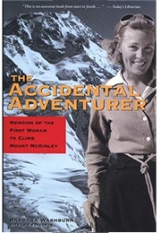 The Accidental Adventurer: Memoir of the First Woman to Climb Mt. McKinley (Barbara Washburn)