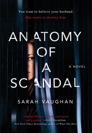 Anatomy of a Scandal (Sarah Vaughan)