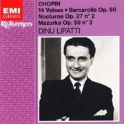 Dinu Lipatti - Chopin 14 Valses / Nocturne Op.27 No 2 / Mazurka Op.50 No 3 (1986)