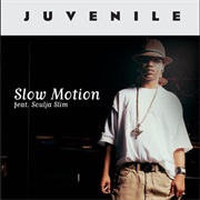 Slow Motion - Juvenile Ft. Soulja Slim