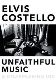 Unfaithful Music and Disappearing Ink (Elvis Costello)
