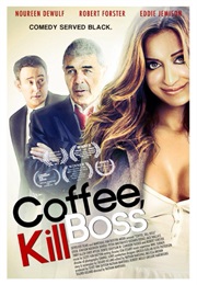 Coffee, Kill Boss (2003)