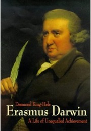 Erasmus Darwin - A Life of Unparalleled Achievement (Desmond King-Hele)