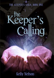 The Keeper&#39;s Calling (Kelly Nelson)