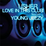 Love in This Club - Usher Ft. Young Jeezy