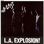 The Last - L.A. Explosion!