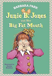 Junie B. Jones and Her Big Fat Mouth (Barbara Park)