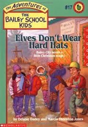 Elves Don&#39;t Wear Hard Hats (Debbie Dadey)