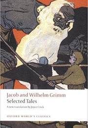 Selected Tales (Oxford World&#39;s Classics) (Jacob Grimm, Wilhelm Grimm, Joyce Crick)