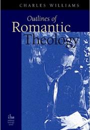 Outlines of Romantic Theology