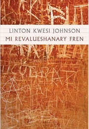 Mi Revalueshanary Fren (Linton Kwesi Johnson)