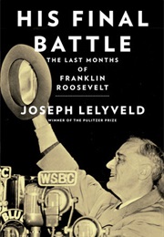His Final Battle (Joseph Lelyveld)