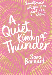A Quiet Kind of Thunder (Sara Barnard)