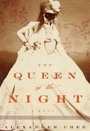 Queen of the Night (Alexander Chee)