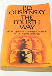 The Fourth Way (P.D. Ouspensky)