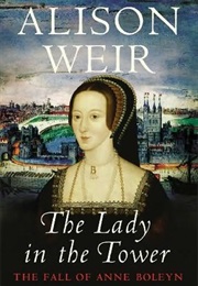 The Lady in the Tower (Alison Weir)