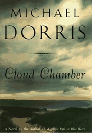 Cloud Chamber (Michael Dorris)