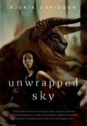 The Unwrapped Sky (Rjurik Davidson)