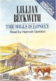 The Hills Is Lonely (Lillian Beckwith)