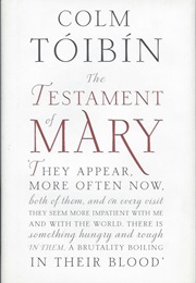 The Testament of Mary (Colm Toibin)