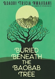 Buried Beneath the Baobab Tree (Adaobi Tricia Nwaubani)