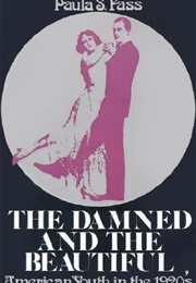 The Damned and the Beautiful (Paula Fass)