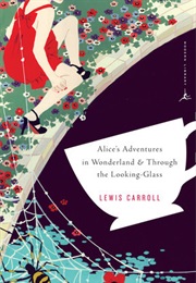 Alice&#39;s Adventures in Wonderland &amp; Through the Looking Glass (Lewis Carroll)