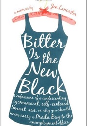 Bitter Is the New Black (Jen Lancaster)