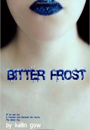 Bitter Frost (Kailin Gow)