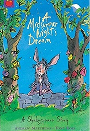 A Midsummer Night&#39;s Dream (Andrew Matthews and Tony Ross)