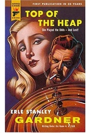 Top of the Heap (Erle Stanley Gardner)