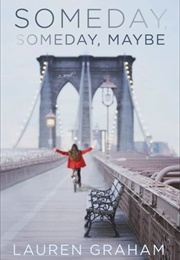 Someday, Someday, Maybe (Lauren Graham)
