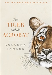 The Tiger and the Acrobat (Susanna Tamaro)